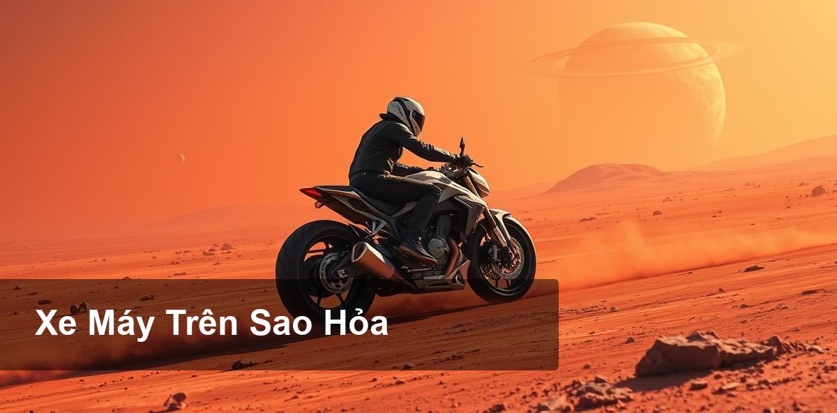 Những Phát Minh Đột Phá Giúp Xe Máy Chạy Trên Sao Hỏa Những Phát Minh Đột Phá Giúp Xe Máy Chạy Trên Sao Hỏa